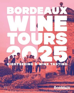 BORDEAUX WINE TOURS 2025 EN