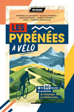 Guide Les Pyrénées à vélo