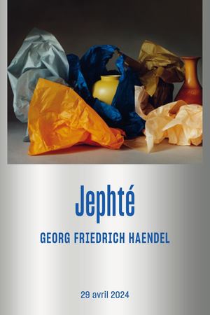 Jephté, Haendel, 29/04/2025