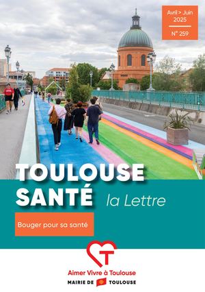 Toulouse Santé - La Lettre, avril - juin 2025