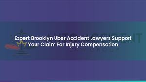 Expert Brooklyn Uber Accident Lawyers Support Your Claim For Injury Compensation