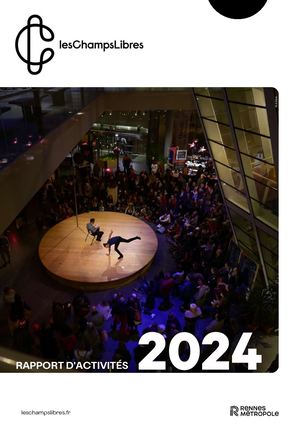 Les Champs Libres / Rapport activités 24