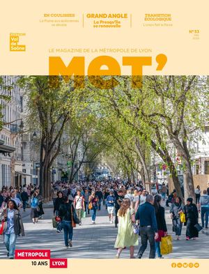 MeT' le magazine de la Métropole de Lyon n°53 - Mai 2025, édition Val de Saône