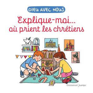 Calaméo Explique Moi Ou Prient Les Chrétiens