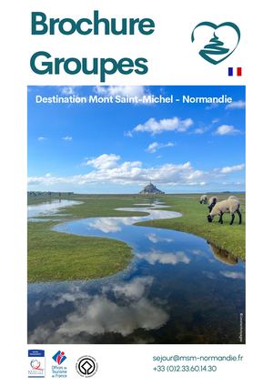 Brochure Groupes - OFFICE DE TOURISME MONT SAINT MICHEL NORMANDIE