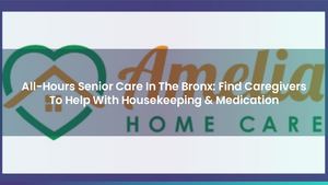 All-Hours Senior Care In The Bronx: Find Caregivers To Help With Housekeeping & Medication