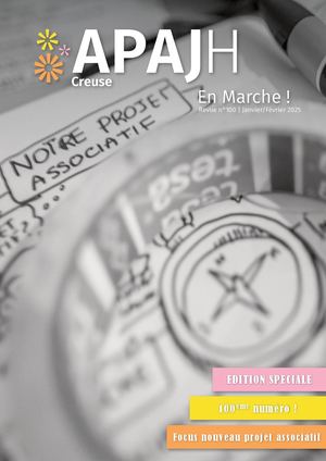 APAJH En Marche N°100 - Janvier/Février 2025