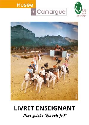 Livret Enseignant Musée de la Camargue - Visite Maternelles "Qui suis-je ?""