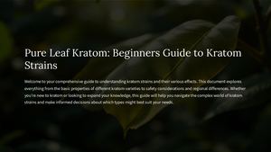 Pure Leaf Kratom Guide To Kratom Strains