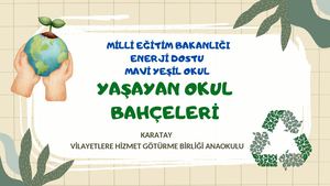 YAŞAYAN OKUL BAHÇESİ