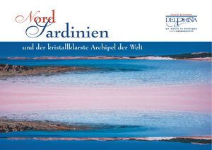 Delphina Hotels & Resorts - Unsere Katalog Nord Sardinien und der kristallklarste Archipel der Welt