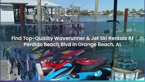 Find Top-Quality Waverunner & Jet Ski Rentals At Perdido Beach Blvd In Orange Beach, AL