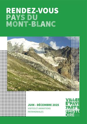 RENDEZ-VOUS Pays d'art et d'histoire du Mont-Blanc juin / décembre 2025