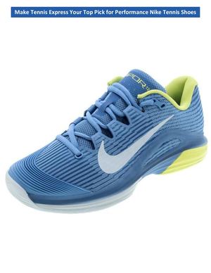 Make Tennis Express Your Top Pick for Performance Nike Tennis Shoes