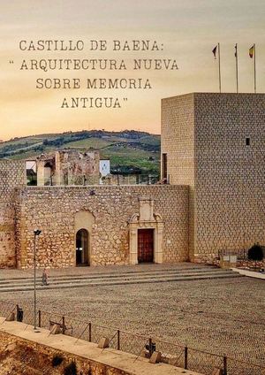 Castillo De Baena Arquitectura Nueva Sobre Memoria Antigua