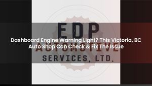 Dashboard Engine Warning Light? This Victoria, BC Auto Shop Can Check & Fix The Issue
