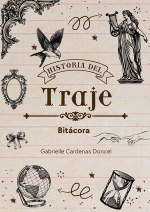 Bitácora Historia del Traje. Gabrielle Cardenas Doncel