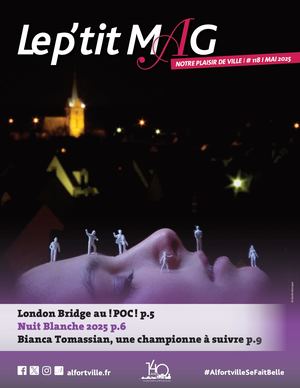 Le P'tit Mag - Supplément Le Mag n°118 - Mai 2025 - Alfortville