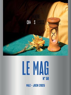 Le Mag n° 58 Mai - Juin 2025
