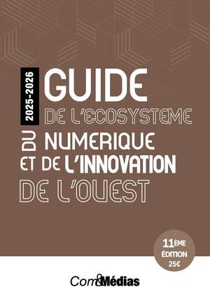 Guide de l'écosystème du numérique et de l'innovation de l'ouest 2025-2026