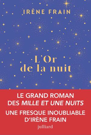 L'or de la nuit - Irène Frain