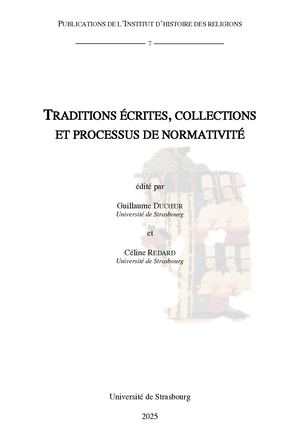 Traditions écrites, collections et processus de normativité