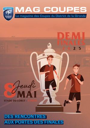 MAG COUPES du District de la Gironde - DEMI-FINALES