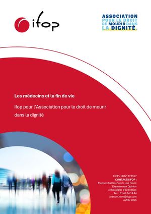Sondage Ifop Avril 2025 Les Médecins Et La Fin De Vie