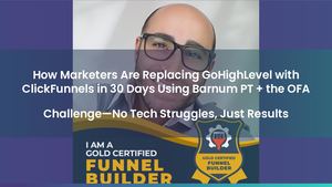 Switch from GoHighLevel to ClickFunnels Fast Using Barnum PT and the One Funnel Away Challenge