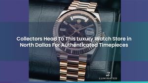 Collectors Head To This Luxury Watch Store in North Dallas For Authenticated Timepieces