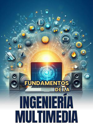 Fundamentos de la Ingeniería Multimedia