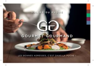 Gourmet Gourmand  Vallée du Rhône Eté 2025