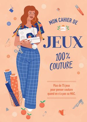 Mon cahier de jeux 100% couture, Pauline Chovela, Perrine Capron (EXTRAIT)