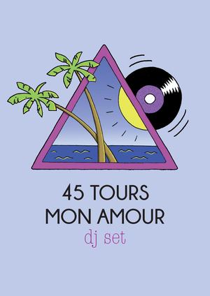 45 Tour Mon Amour - DJ