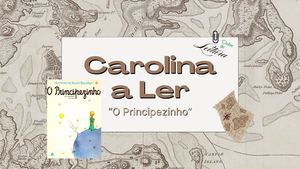 Carolina A Ler O Principezinho