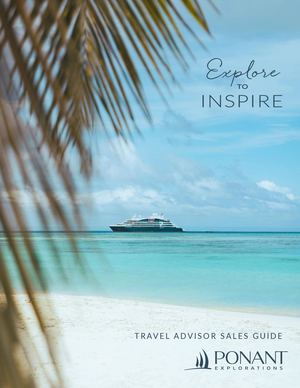 PONANT EXPLORATIONS | 2025-2026 Travel Advisor Sales Guide