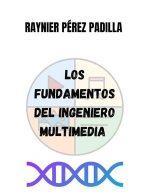Los Fundamentos Del Ingeniero Multimedia