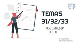 TEMAS 31 32 33 TRAUMATOLOGIA DENTAL 2025