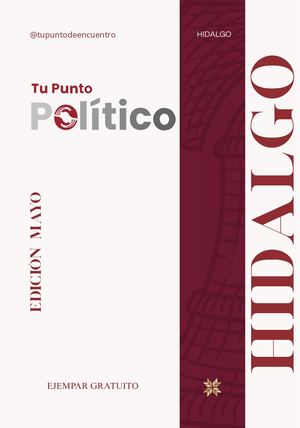 Tu Punto Político. Ed Mayo, Hidalgo