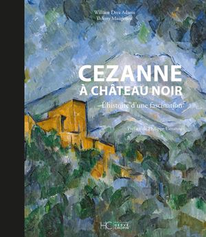 CEZANNE À CHÂTEAU NOIR