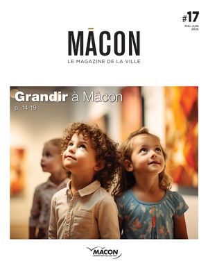 MÂCON le magazine de la Ville #16 Mai Juin 2025