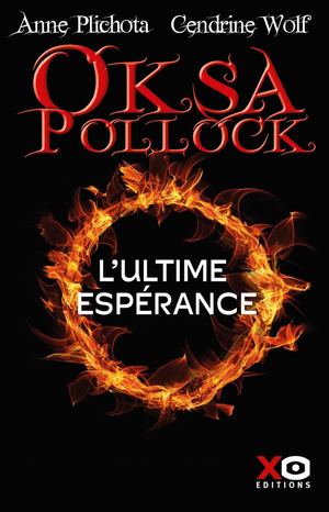 Oksa Pollock, l'ultime espérance - Anne Plichota et Cendrine Wolf