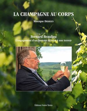 La Champage au corps, Bernard BEAULIEU