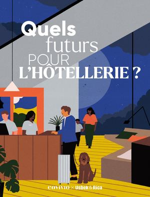 Quels futurs pour l'hôtellerie ?