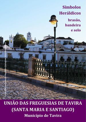 Símbolos Heráldicos - brasão, bandeira e selo | União das Freguesias de Tavira (Santa Maria e Santiago) | Município de Tavira (processo)