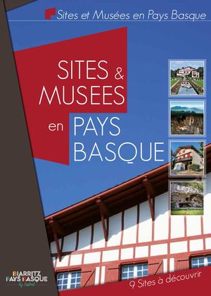 Sites & Musées en Pays Basque
