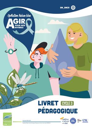Livret pédagogique RUBAN BLEU opération agir pour nos rivières