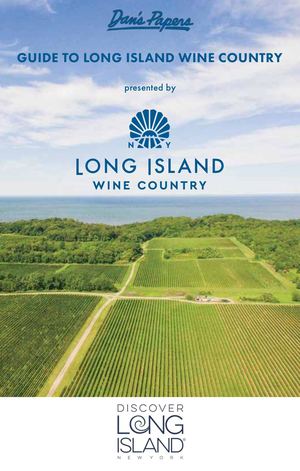 Dan's Papers Guide to Long Island Wine Country 2025