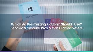 Which Ad Pre-Testing Platform Should I Use? Behavio, Kantar & System1 Pros & Cons For Marketers