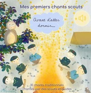 Mes premiers chants scouts. Avant d'aller dormir